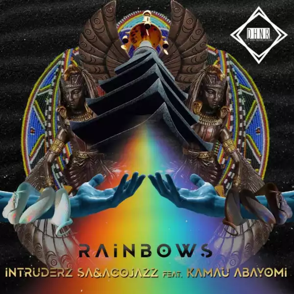 Intruderz SA X Acojazz - Rainbows (feat. Kamau Abayomi)